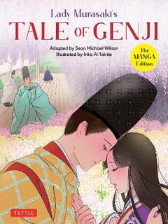 Lady Murasaki's Tale of Genji: The Manga Edition (Graphic Novel)