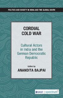 Politics and Society in India and the Global South #: Cordial Cold War