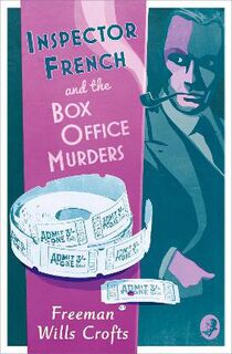 Inspector French #05: Inspector French and the Box Office Murders