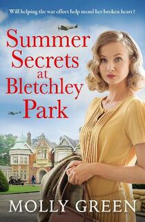 The Bletchley Park Girls #01: Wartime at Bletchley Park (aka Summer Secrets at Bletchley Park)