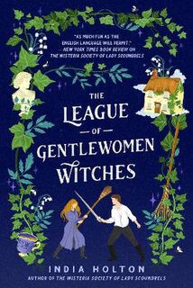 Dangerous Damsels #02: The League Of Gentlewomen Witches
