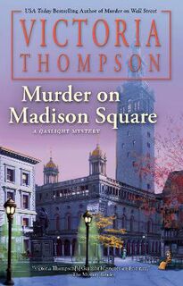 Gaslight Mysteries #25: Murder On Madison Square