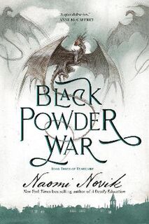 Temeraire #03: Black Powder War