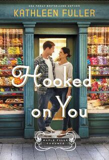Maple Falls Romance #01: Hooked on You
