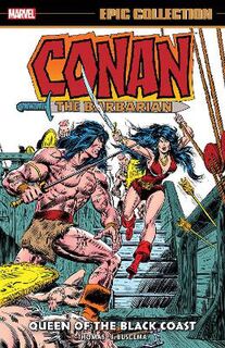 Conan The Barbarian Epic Collection: The Original Marvel Years - Queen Of The Black Coast (Graphic Novel)