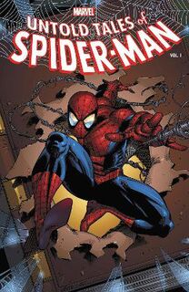 Untold Tales Of Spider-man: The Complete Collection Vol. 1 (Graphic Novel)