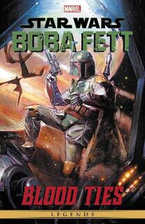 Star Wars Legends: Boba Fett - Blood Ties (Graphic Novel)