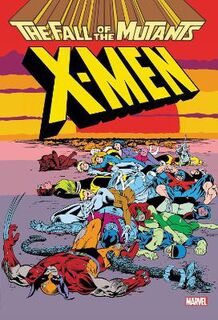 X-men: Fall Of The Mutants Omnibus (Graphic Novel)