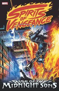 Spirits Of Vengeance: Rise Of The Midnight Sons (Graphic Novel)