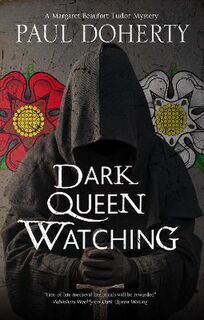 Margaret Beaufort #03: Dark Queen Watching