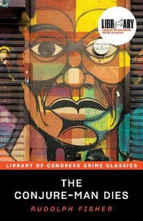 Library of Congress Crime Classics #: The Conjure-Man Dies