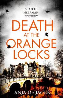 Lotte Meerman #06: Death at the Orange Locks