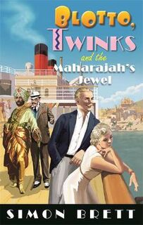 Blotto, Twinks #10: Blotto, Twinks and the Maharajah's Jewel