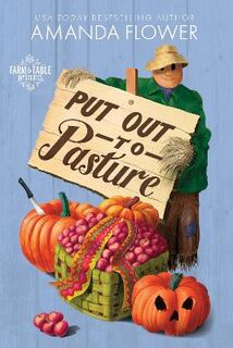 Farm to Table Mysteries #02: Put Out to Pasture