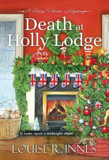 Daisy Thorne Mystery #03: Death at Holly Lodge