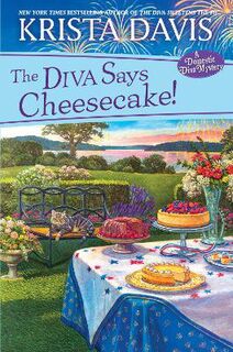 Domestic Diva Mystery #15: The Diva Says Cheesecake!