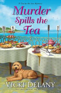 Tea by the Sea Mystery #03: Murder Spills the Tea
