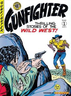 Ec Archives: Gunfighter Volume 1 (Graphic Novel)