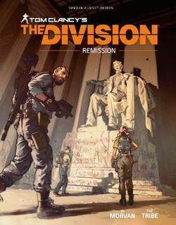 Tom Clancy's The Division: Remission (Graphic Novel)