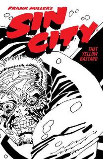 Frank Miller's Sin City #: Frank Miller's Sin City Volume 04: That Yellow Bastard (Graphic Novel)