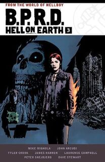 B.P.R.D. Hell on Earth #: B.P.R.D. Hell on Earth Volume 3 (Graphic Novel)