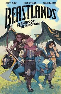 Beastlands: Keepers Of The Kingdom (Graphic Novel)