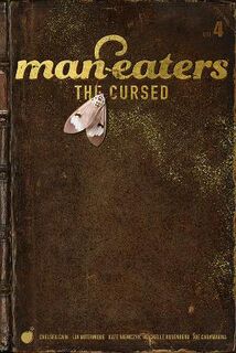 Man-Eaters, Volume 4: The Cursed (Graphic Novel)