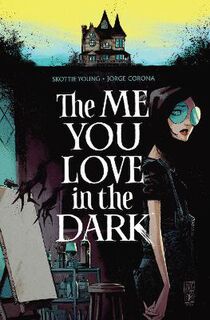 The Me You Love In The Dark, Volume 1 (Graphic Novel)