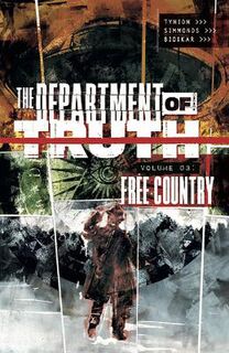 Department of Truth, Volume 3: Free Country (Graphic Novel)