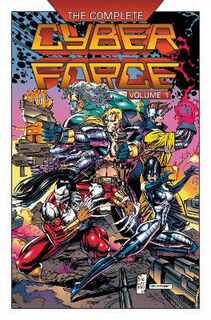 The Complete Cyberforce, Volume 1 (Graphic Novel)