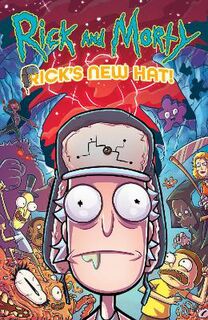Rick and Morty: Rick's New Hat (Graphic Novel)