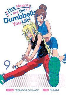 How Heavy Are the Dumbbells You Lift? #09: How Heavy are the Dumbbells You Lift? Vol. 9 (Graphic Novel)