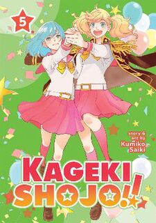Kageki Shojo!! #06: Kageki Shojo!! Vol. 5 (Graphic Novel)
