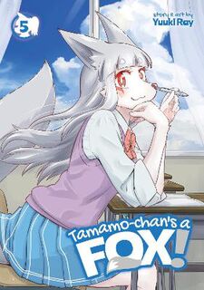 Tamamo-chan's a Fox! #: Tamamo-chan's a Fox! Vol. 5 (Graphic Novel)