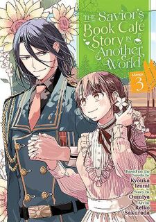 Savior's Book Cafe Story in Another World (Manga) Vol. 03 (Graphic Novel)