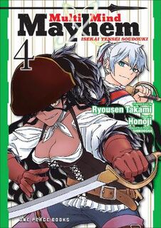 Multi-mind Mayhem #: Multi-mind Mayhem Volume 04: Isekai Tensei Soudouki (Graphic Novel)