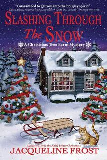 Christmas Tree Farm Mystery #03: Slashing Through The Snow