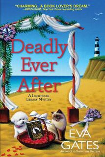 Lighthouse Library Mystery #08: Deadly Ever After