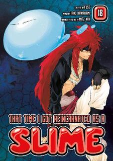 That Time I Got Reincarnated as a Slime #18: That Time I Got Reincarnated as a Slime Volume 18 (Graphic Novel)