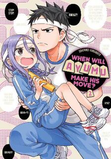 When Will Ayumu Make His Move? Vol. 02 (Graphic Novel)