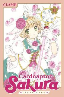 Cardcaptor Sakura #11: Cardcaptor Sakura: Clear Card Vol. 11 (Graphic Novel)