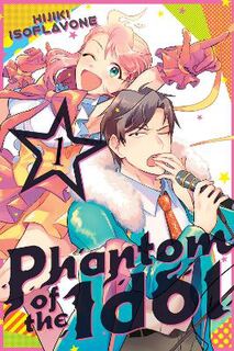 Phantom of the Idol #01: Phantom of the Idol Vol. 01 (Graphic Novel)