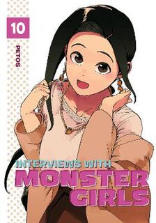 Interviews with Monster Girls #10: Interviews with Monster Girls Volume 10 (Graphic Novel)