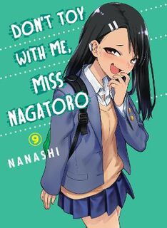 Don't Toy With Me Miss Nagatoro, Volume 9 (Graphic Novel)