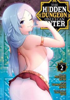 Hidden Dungeon Only I Can Enter (Manga) #02: The Hidden Dungeon Only I Can Enter Vol. 02 (Manga Graphic Novel)