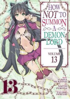 How NOT to Summon a Demon Lord (Manga) Vol. 13 (Graphic Novel)
