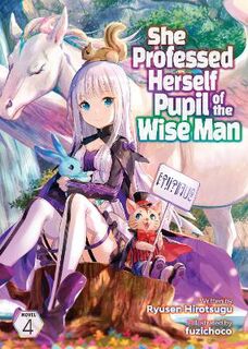 She Professed Herself Pupil of the Wise Man Vol. 4 (Graphic Novel)