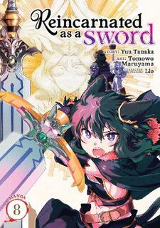 Reincarnated as a Sword (Manga) Vol. 8 (Graphic Novel)