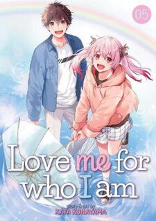 Love Me for Who I Am Vol. 5 (Graphic Novel)