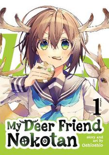 My Deer Friend Nokotan #: My Deer Friend Nokotan Vol. 1 (Graphic Novel)
